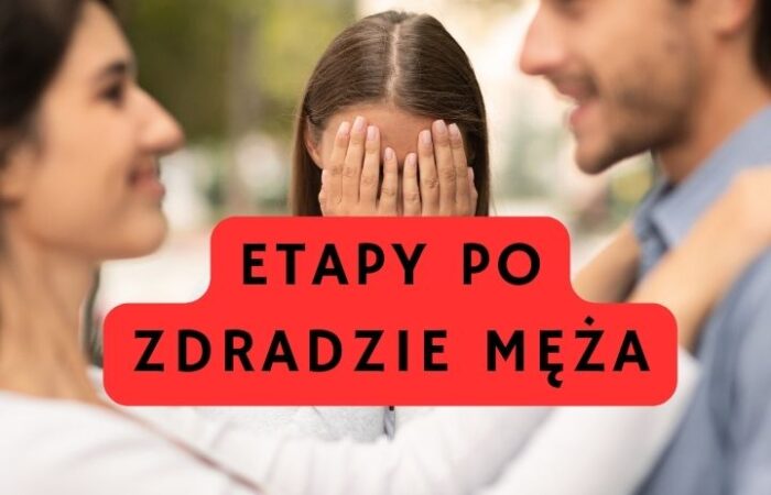 Etapy po zdradzie męża