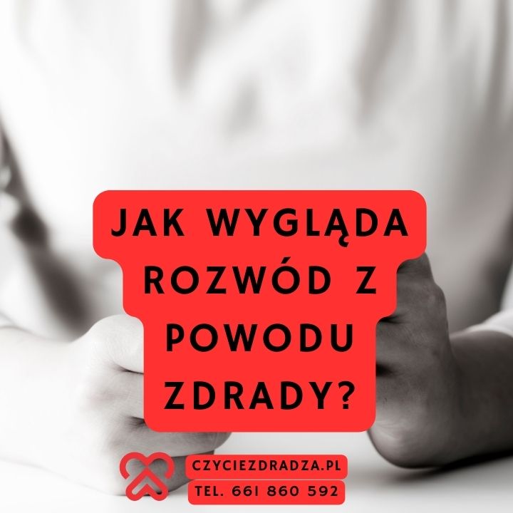 Jak wygląda rozwód z powodu zdrady?