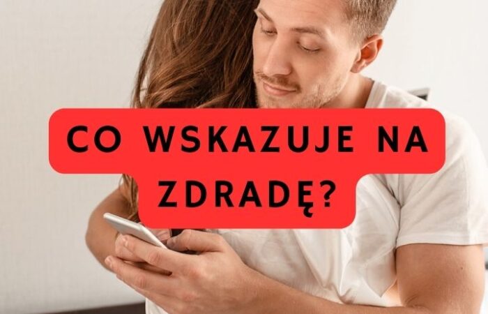 Co wskazuje na zdradę?