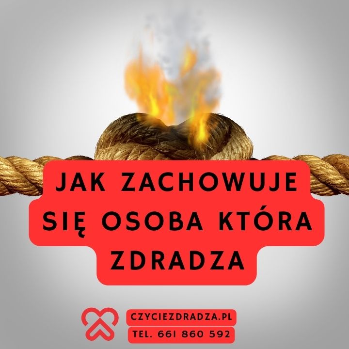 Jak zachowuje się osoba która zdradza