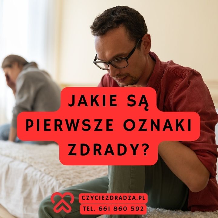 Jakie są pierwsze oznaki zdrady?
